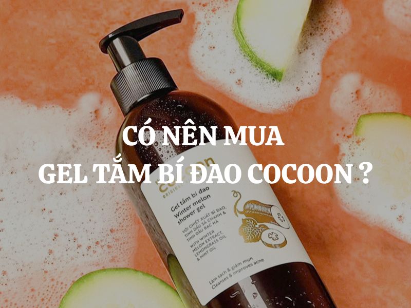 Có nên mua Gel tắm bí đao Cocoon khử mùi và làm giảm mụn lưng?
