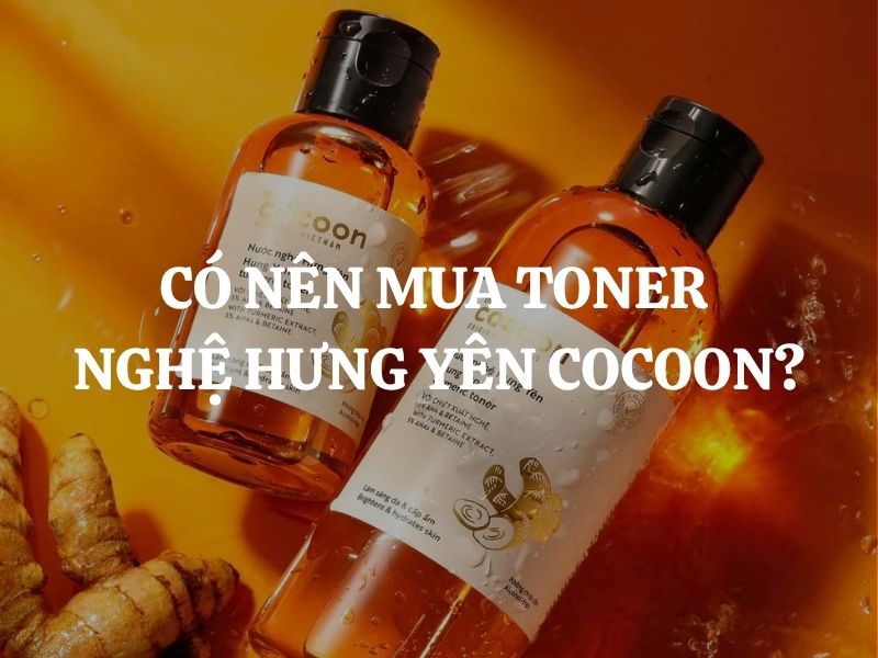 Có nên mua Nước nghệ Hưng Yên Cocoon không? Ai nên mua?