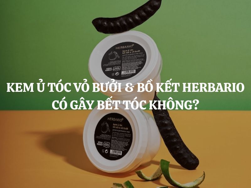 Kem ủ tóc vỏ bưởi & bồ kết Herbario có gây bết tóc không?