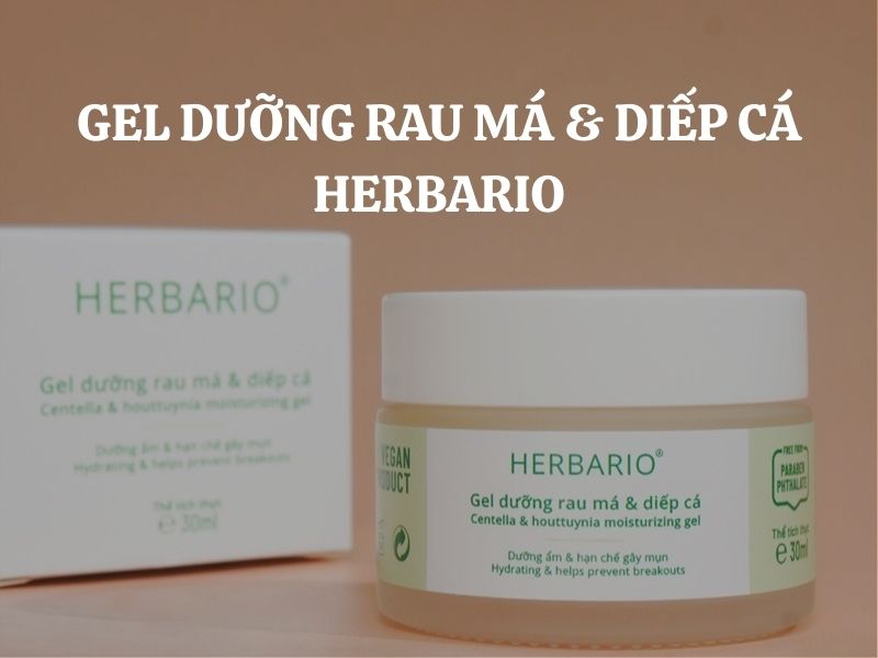[MỚI] Gel dưỡng rau má & diếp cá Herbario - Giải pháp dưỡng ẩm, kiềm dầu, hỗ trợ hạn chế mụn hiệu quả