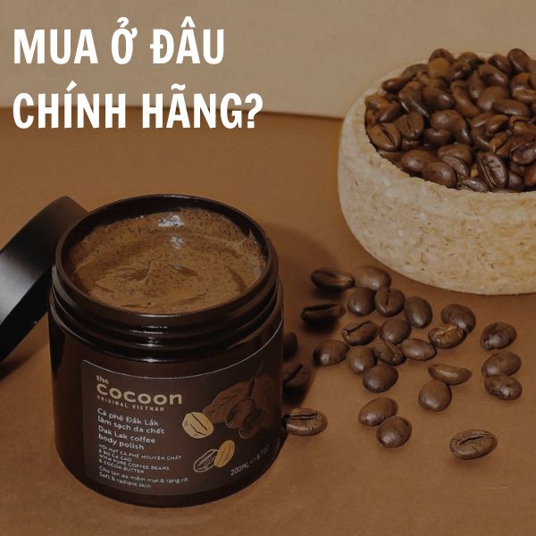 Mua cà phê Đắk Lắk làm sạch da chết Cocoon ở đâu chính hãng?