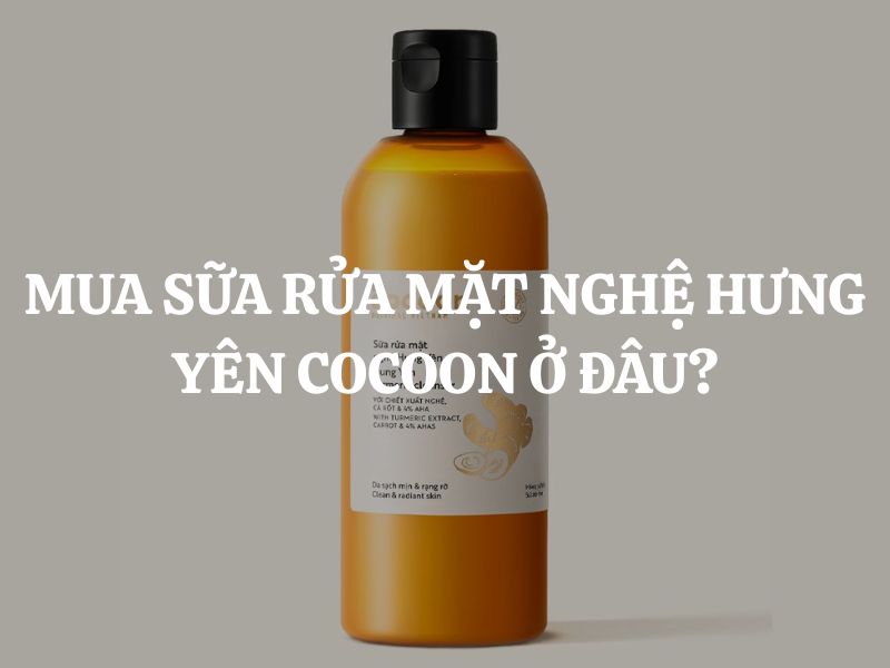 Mua Sữa rửa mặt nghệ Hưng Yên Cocoon ở đâu chính hãng, uy tín, giá tốt?