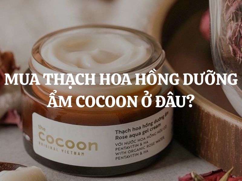 Mua Thạch hoa hồng dưỡng ẩm Cocoon ở đâu chính hãng, giá tốt?