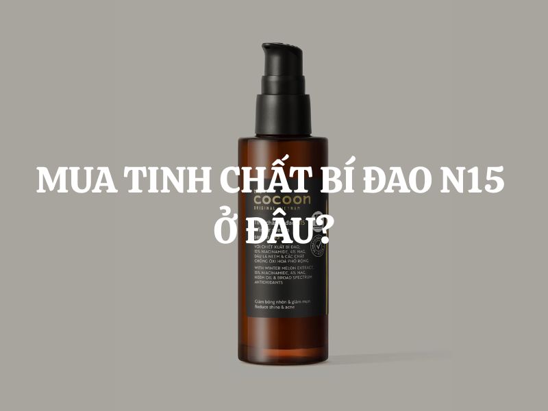 Mua Tinh chất bí đao N15 ở đâu chính hãng, chất lượng, giá tốt?
