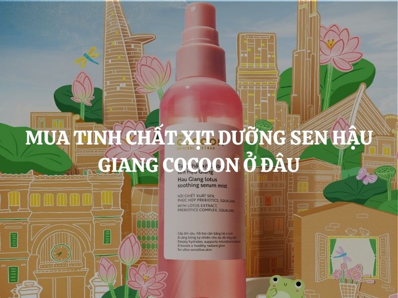 Mua Tinh chất xịt dưỡng sen Hậu Giang Cocoon ở đâu chính hãng, giá tốt?