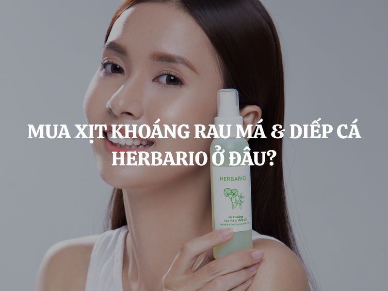 Mua Xịt khoáng rau má & diếp cá Herbario ở đâu chính hãng, giá tốt?
