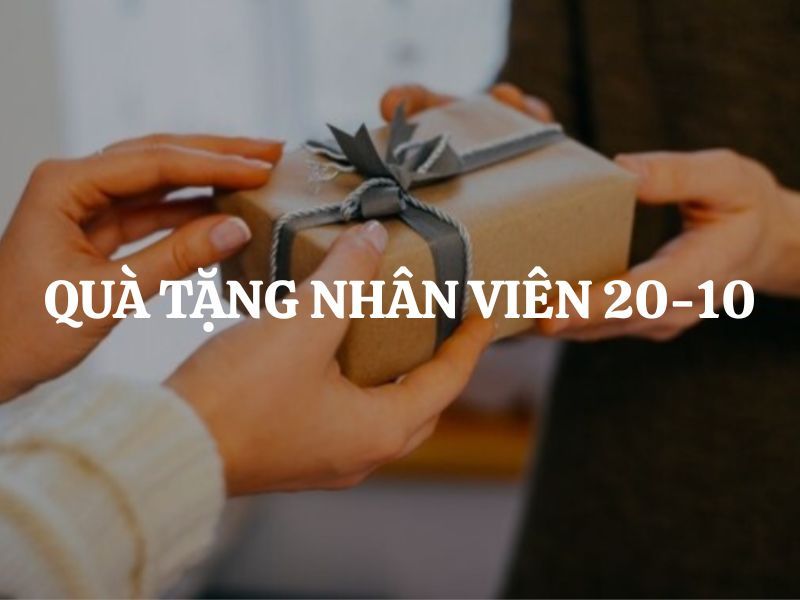 Ngày phụ nữ 20 tháng 10 quà tặng gì cho nhân viên tốt ý nghĩa, công ty giá tốt?
