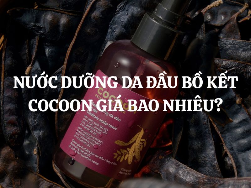 Nước dưỡng da đầu chiết xuất bồ kết Cocoon giá bao nhiêu? Có nên mua?