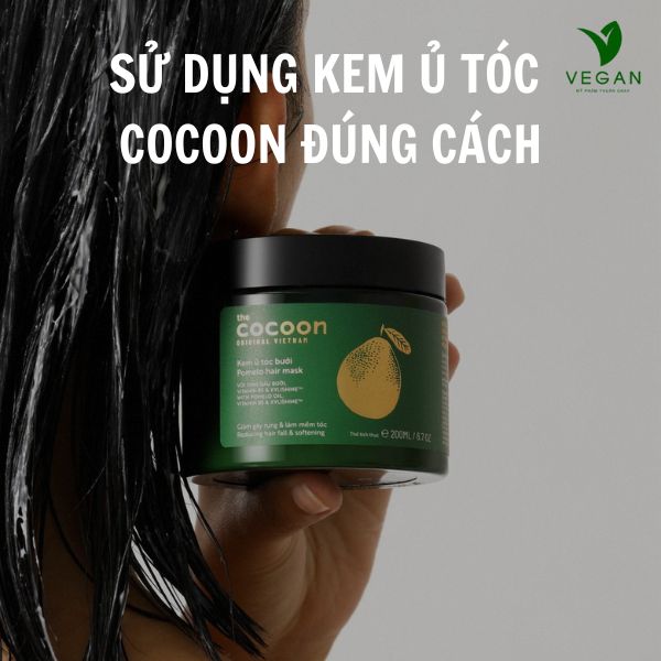 Sử dụng Kem ủ tóc Bưởi Cocoon đúng cách, hiệu quả cao