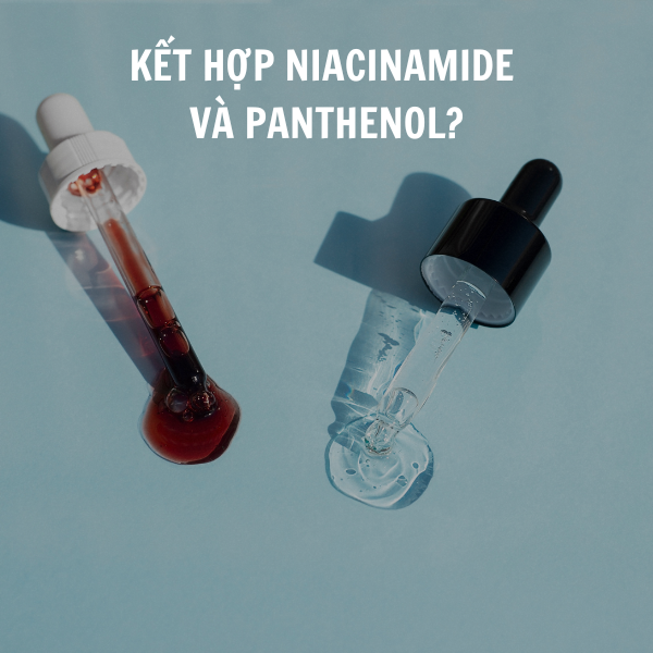 Sự kết hợp hai thành phần Niacinamide và Panthenol có trị mụn tốt không?